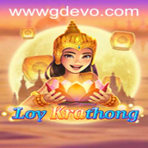LoyKrathong: Dive Into the Cultural Brilliance and Innovation of GD EVO
