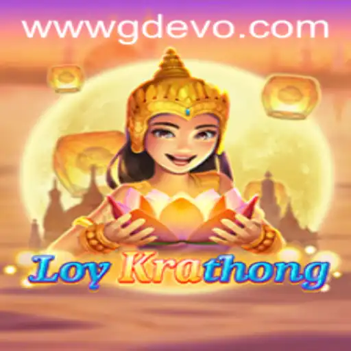LoyKrathong: Dive Into the Cultural Brilliance and Innovation of GD EVO