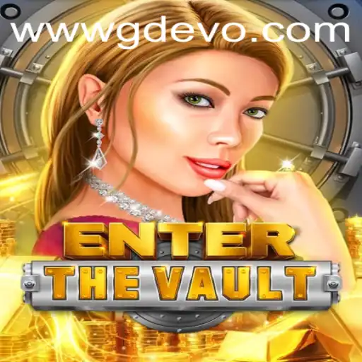 EntertheVault: The Exciting Exploration Awaits in GD EVO