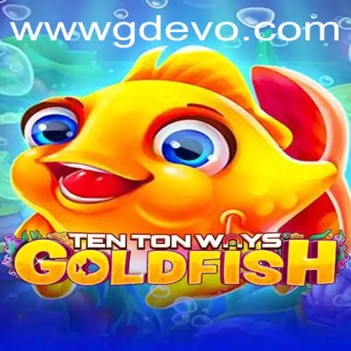 Exploring TenTonWaysGoldfish: The Latest GD EVO Phenomenon