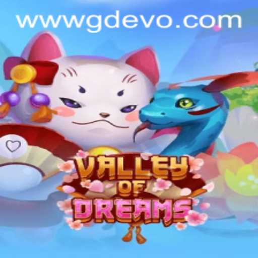 Valley of Dreams: A New Adventure Awaits